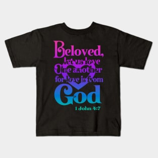 Beloved let us Love One Another Kids T-Shirt